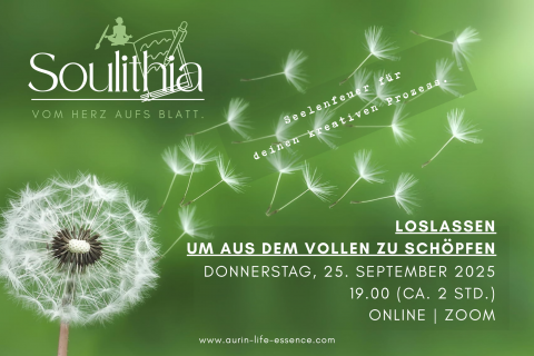 Loslassen um aus dem vollen zu schöpfen - Soulithia für den kreativen Prozess (1 von 4, 25.09.)
